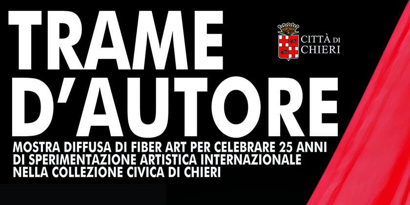 Trame d'Autore: 25 anni di Fiber Art a Chieri